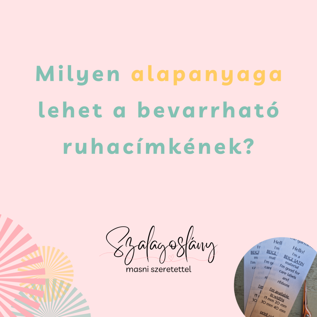 Milyen alapanyaga lehet a bevarrható ruhacímkének?