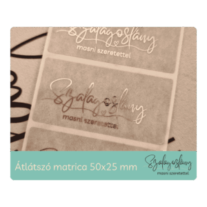 Átlátszó matrica (etikett) fényes ezüst nyomattal csomagolás lezárásához, saját logóval. Mérete 50x25 mm. Szalagoslány, Lévay Nóra